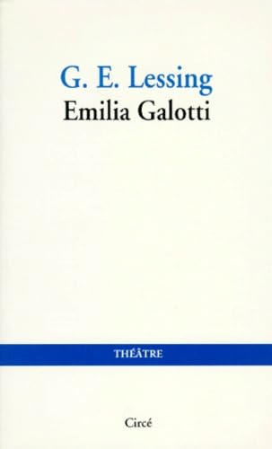Emilia Galotti: Tragédie en cinq actes von CIRCE